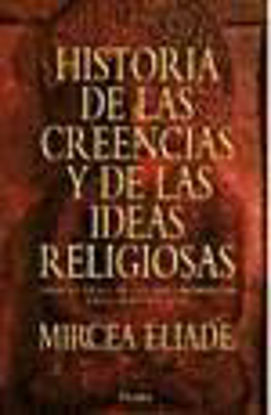 Foto de HISTORIA DE LAS CREENCIAS Y DE LAS IDEAS RELIGIOSAS