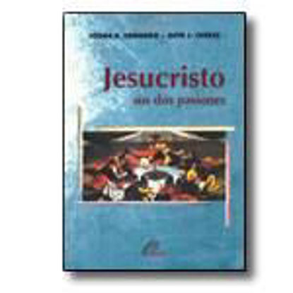 Foto de JESUCRISTO SUS DOS PASIONES