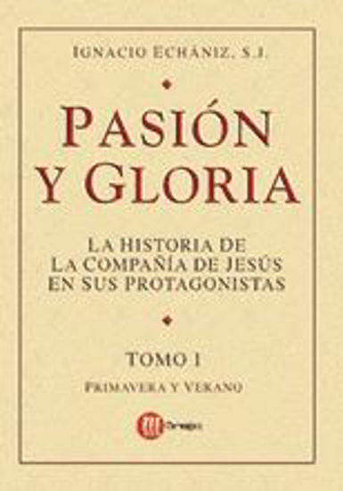 Foto de PASION Y GLORIA (TOMO I) PRIMAVERA Y VERANO