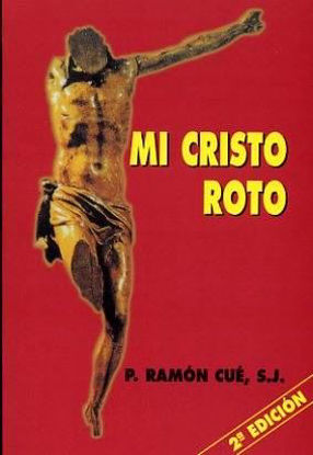 Foto de MI CRISTO ROTO (EDIBESA/BOLSILLO) #23