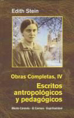 Foto de EDITH STEIN OBRAS COMPLETAS IV ESCRITOS ANTROPOLOGICOS Y PEDAGOGICOS