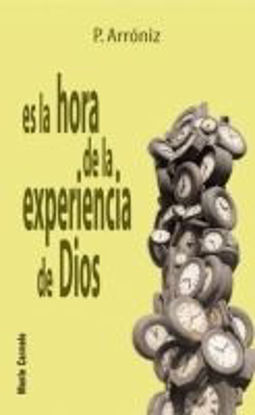 Foto de ES LA HORA DE LA EXPERIENCIA DE DIOS