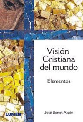 VISION CRISTIANA DEL MUNDO