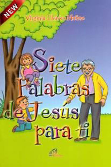 Foto de SIETE PALABRAS DE JESUS PARA TI