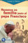 Foto de REZAMOS EN FAMILIA JUNTO AL PAPA FRANCISCO