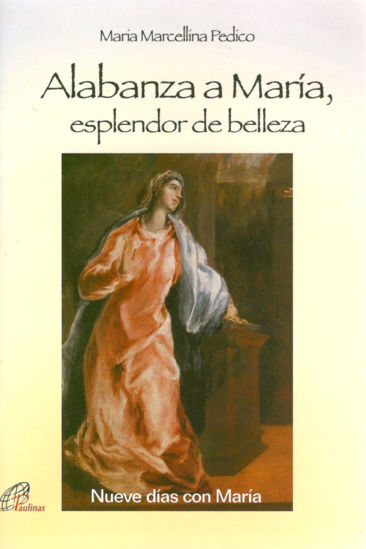 ALABANZA A MARIA ESPLENDOR DE BELLEZA