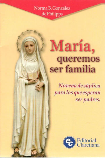 MARIA QUEREMOS SER FAMILIA (CLARETIANA)