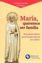 MARIA QUEREMOS SER FAMILIA (CLARETIANA)