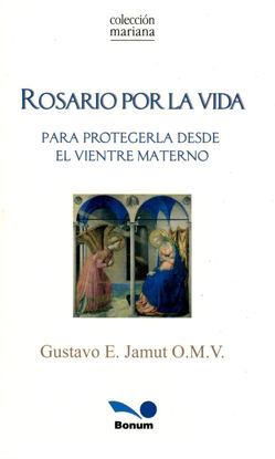 ROSARIO POR LA VIDA (BONUM)