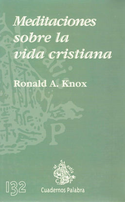 MEDITACIONES SOBRE LA VIDA CRISTIANA #132