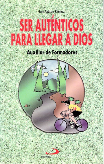 SER AUTENTICOS PARA LLEGAR A DIOS