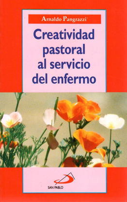 CREATIVIDAD PASTORAL AL SERVICIO DEL ENFERMO