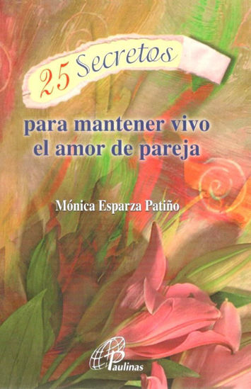 25 SECRETOS PARA MANTENER VIVO EL AMOR DE PAREJA