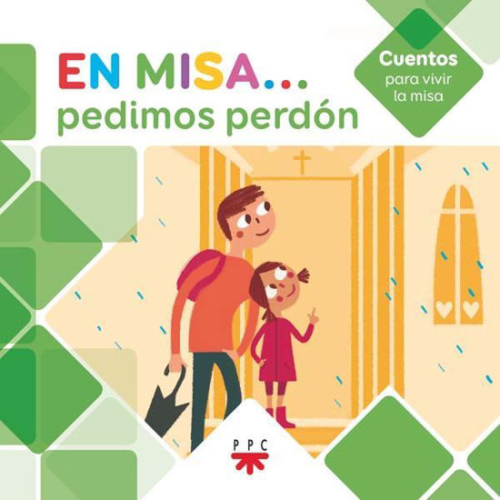 EN MISA PEDIMOS PERDON (CUENTOS PARA VIVIR LA MISA)