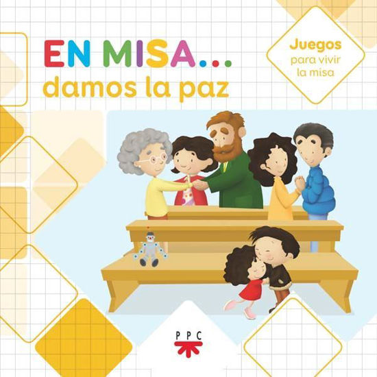 EN MISA DAMOS LA PAZ (JUEGOS PARA VIVIR LA MISA)