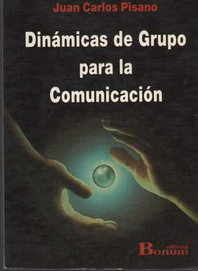 DINAMICAS DE GRUPO PARA LA COMUNICACION