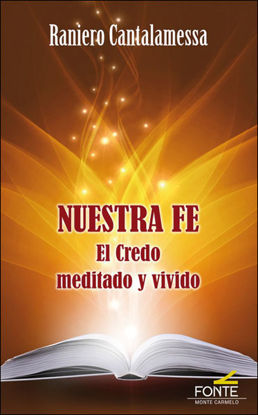 Foto de NUESTRA FE  El Credo Meditado y Vivido (MC)