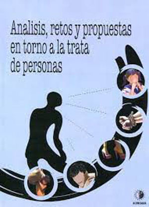 Foto de ANALISIS RETOS Y PROPUESTAS EN TORNO A LA TRATA DE PERSONAS