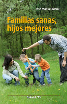 Foto de FAMILIAS SANAS HIJOS MEJORES #68