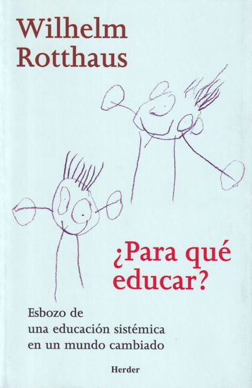 Foto de PARA QUE EDUCAR ESBOZO DE UNA EDUCACION SISTEMICA (HERDER)